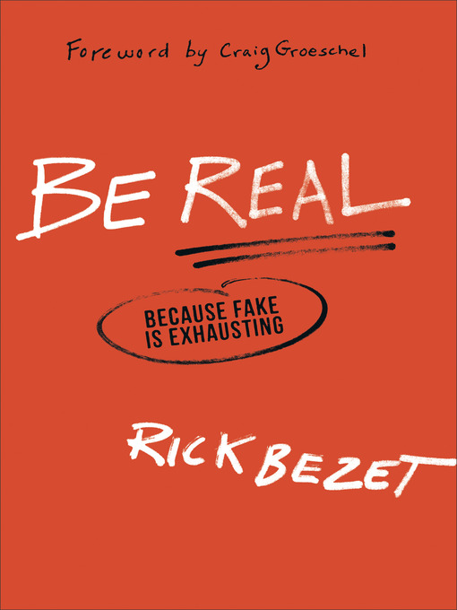 Title details for Be Real by Rick Bezet - Available